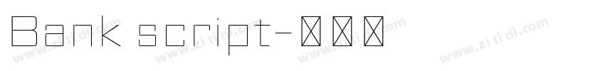 Bank script字体转换